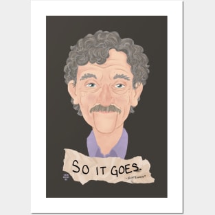 So it goes. Kurt Vonnegut Posters and Art